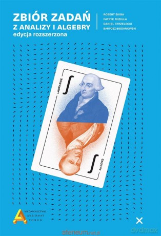 Zbiór zadań z analizy i algebry edycja rozszerzona [KSIĄŻKA]