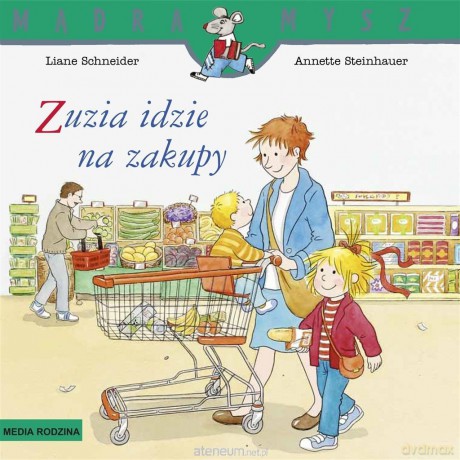 Zuzia idzie na zakupy - Liane Schneider, Annette Steinhauer [KSIĄŻKA]