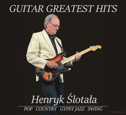 Henryk Ślotała: Guitar Greatest Hits (digipack) [CD]