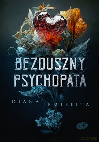 Bezduszny psychopata - Diana Jemielita [KSIĄŻKA]