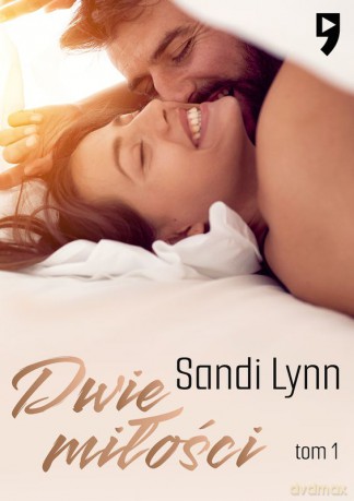 Dwie miłości (Tom 1) - Sandi Lynn [KSIĄŻKA]