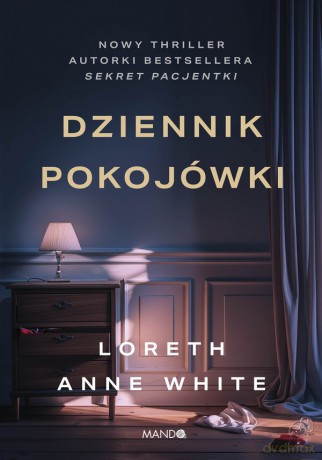 Dziennik pokojówki - Loreth Anne White [KSIĄŻKA]