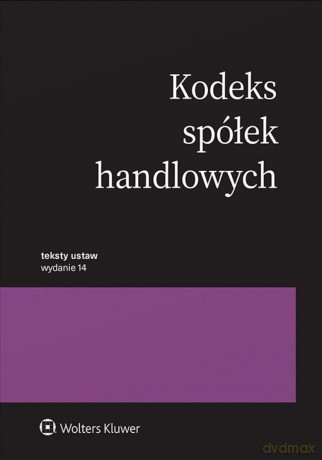 Kodeks spółek handlowych. Teksty ustaw [KSIĄŻKA]