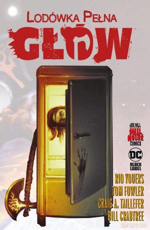Lodówka pełna głów. Hill House Comics [KOMIKS]