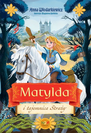 Matylda i tajemnica Straży - Anna Włodarkiewicz [KSIĄŻKA]