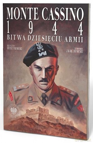 Monte Cassino 1944. Bitwa Dziesięciu Armii - Krzysztof Wyrzykowski, Sławomir Zajączkowski [KSIĄŻKA]