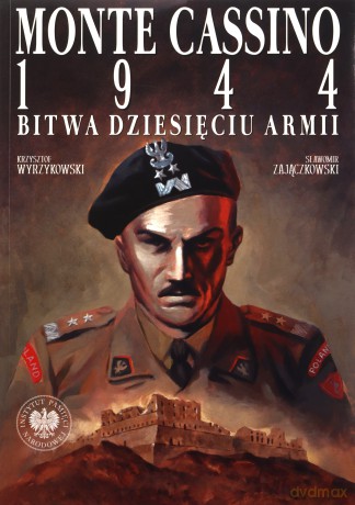 Monte Cassino 1944. Bitwa Dziesięciu Armii - Krzysztof Wyrzykowski, Sławomir Zajączkowski [KSIĄŻKA]
