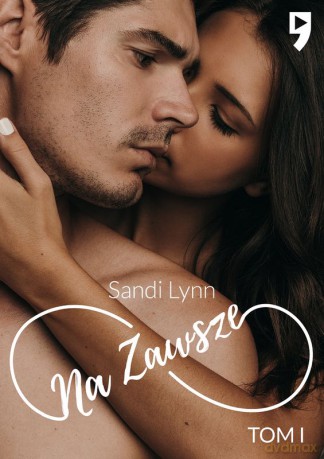 Na zawsze (Tom 1) - Sandi Lynn [KSIĄŻKA]