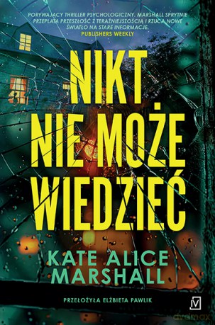 Nikt nie może wiedzieć - Kate Alice Marshall [KSIĄŻKA]