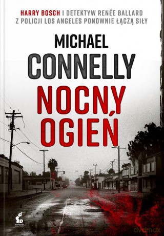 Nocny ogień. Harry Bosch (Tom 22) - Michael Connelly [KSIĄŻKA]