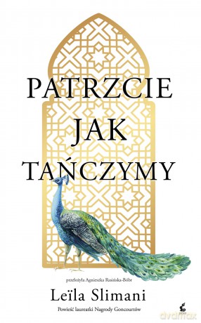Patrzcie jak tańczymy - Leila Slimani [KSIĄŻKA]