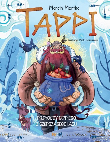 Przygody Tappiego z Szepczącego Lasu. Tappi - Marcin Mortka [KSIĄŻKA]