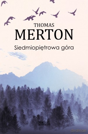 Siedmiopiętrowa góra - Thomas Merton [KSIĄŻKA]