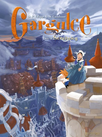 Strażnicy. Gargulce (Tom 3) - Denis-Pierre Filippi, Silvio Camboni [KOMIKS]
