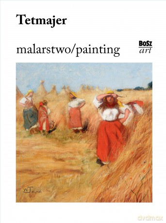 Tetmajer. Malarstwo - Stefania Krzysztofowicz-Kozakowska [KSIĄŻKA]