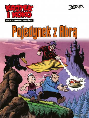W krainie baśni. Pojedynek z Abrą. Kajtek i Koko (Tom 2) - Janusz Christa [KOMIKS]