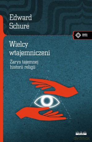 Wielcy wtajemniczeni - Edward Schuré [KSIĄŻKA]