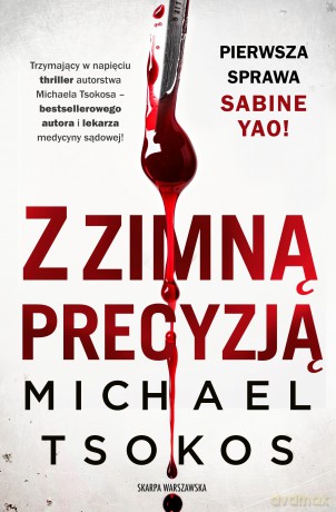 Z zimną precyzją - Michael Tsokos [KSIĄŻKA]