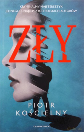 Zły - Piotr Kościelny [KSIĄŻKA]