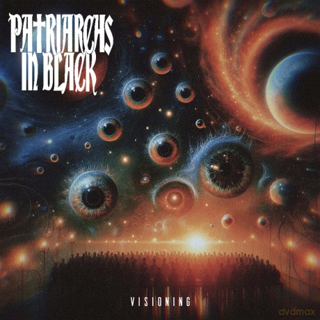 Patriarchs In Black: Visioning [CD]
