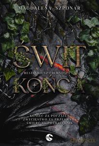 Bestiariusz Ciemności (Tom 2) Świt końca - Magdalena Szponar [KSIĄŻKA]