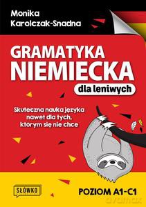 Gramatyka niemiecka dla leniwych - Monika Karolczak-Snadna [KSIĄŻKA]