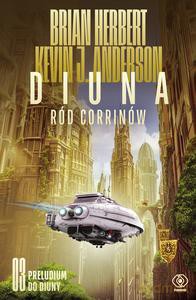 Preludium do Diuny (Tom 3) Diuna. Ród Corrinów - Brian Herbert, Anderson Kevin J. [KSIĄŻKA]