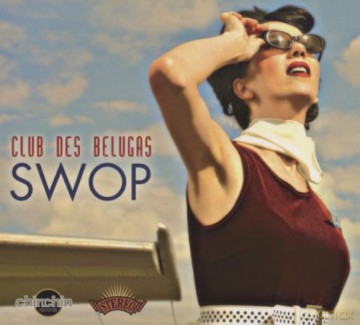Club Des Belugas: Swop [CD]