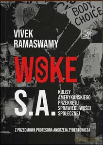 Woke S.A. Kulisy amerykańskiego przekrętu sprawiedliwości społecznej - Vivek Ramaswamy [KSIĄŻKA]
