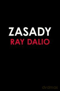 Zasady. Życie i praca - Ray Dalio [KSIĄŻKA]