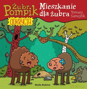 Żubr Pompik. Odkrycia (Tom 12) Mieszkanie dla żubra - Tomasz Samojlik [KSIĄŻKA]