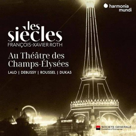 Les Siecles Francois-Xavier Roth: Les Siecles Au Theatre Des Champs-Elysees (digipack) [CD]