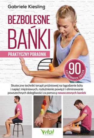 Bezbolesne bańki. Praktyczny poradnik - Gabriele Kiesling [KSIĄŻKA]