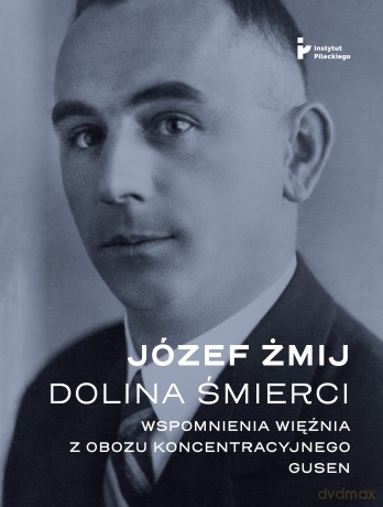 Dolina Śmierci. Wspomnienia więźnia z obozu koncentracyjnego Gusen [KSIĄŻKA]