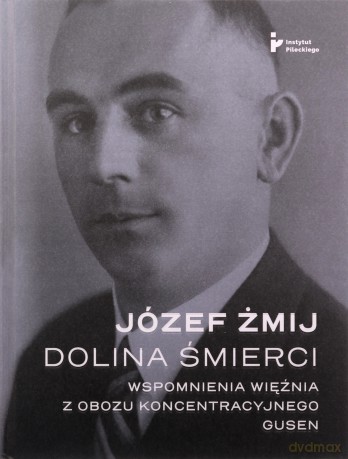 Dolina Śmierci. Wspomnienia więźnia z obozu koncentracyjnego Gusen [KSIĄŻKA]