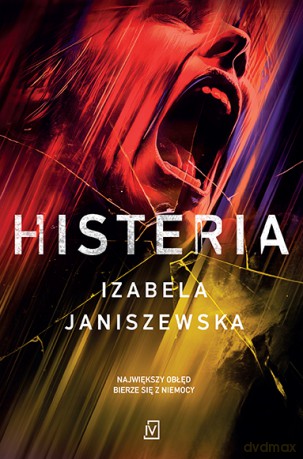 Histeria. Larysa Luboń i Brunon Wilczyński (Tom 2) - Izabela Janiszewska [KSIĄŻKA]