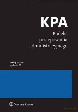 Kodeks postępowania administracyjnego. Przepisy [KSIĄŻKA]