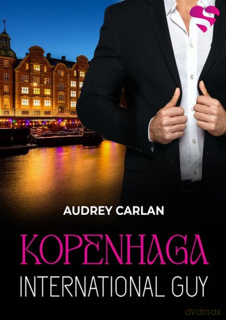 Kopenhaga. International Guy (Tom 3) - Audrey Carlan [KSIĄŻKA]