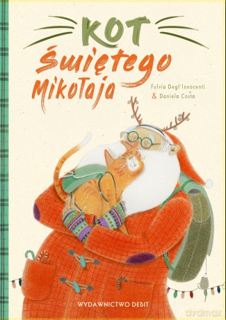 Kot Świętego Mikołaja - Fulvia Degl'Innocenti, Daniela Costa [KSIĄŻKA]