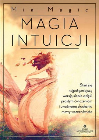 Magia intuicji - Mia Magic [KSIĄŻKA]