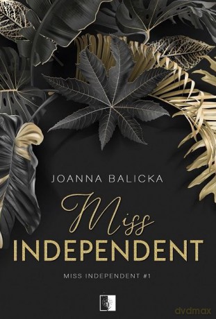 Miss Independent (Tom 1) - Joanna Balicka [KSIĄŻKA]