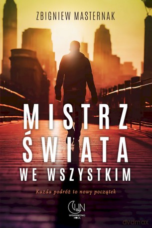 Mistrz świata we wszystkim - Zbigniew Masternak [KSIĄŻKA]