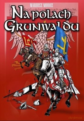 Na polach Grunwaldu - Mariusz Moroz [KOMIKS]