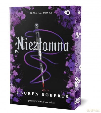 Niezłomna. Bezsilna (Tom 1,5) (ilustrowane brzegi) - Lauren Roberts [KSIĄŻKA]