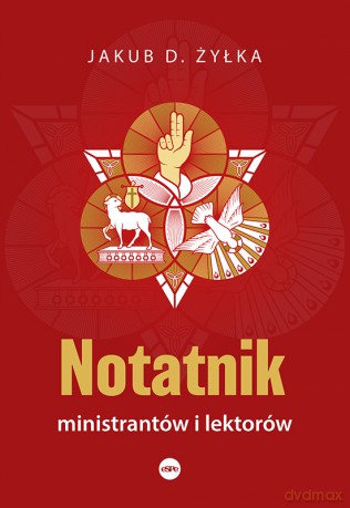 Notatnik ministrantów i lektorów - Jakub D. Żyłka [KSIĄŻKA]