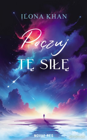 Poczuj tę siłę - Ilona Khan [KSIĄŻKA]