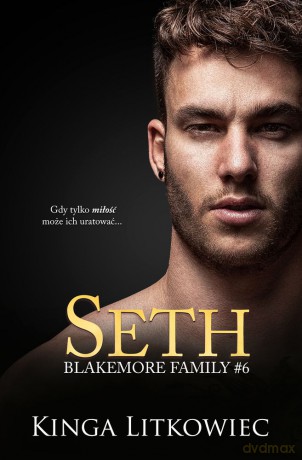 Seth. Blakemore Family (Tom 6) - Kinga Litkowiec [KSIĄŻKA]