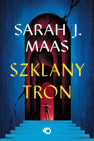 Szklany Tron (Tom 1) - Sarah J. Maas [KSIĄŻKA]