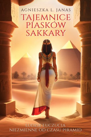 Tajemnice piasków Sakkary - Agnieszka Janas [KSIĄŻKA]