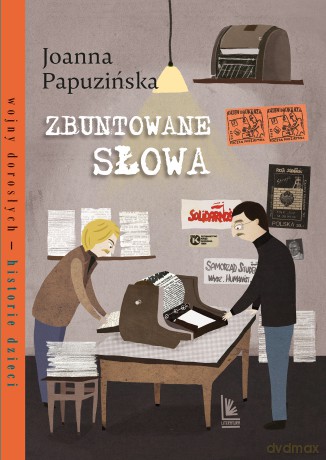 Zbuntowane słowa. Wojny dorosłych historie dzieci - Joanna Papuzińska [KSIĄŻKA]